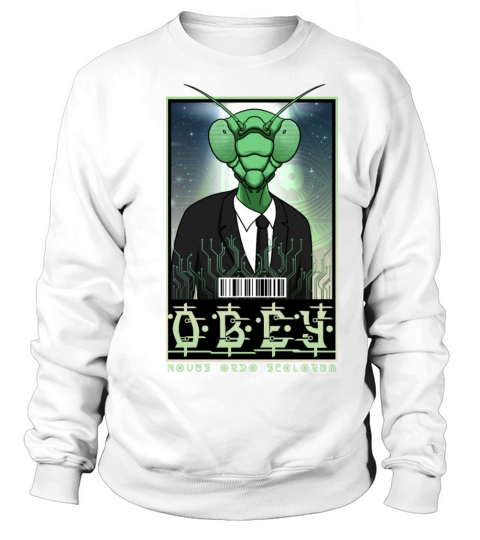 Obey - Novus Ordo Seclorum - Mantis Alien Sweatshirt Unisex