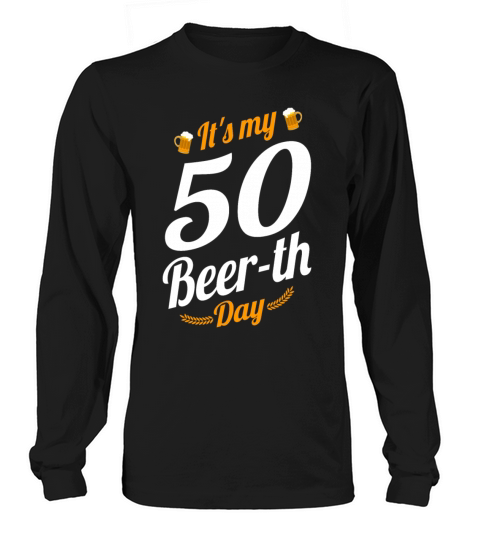 Its My 50 Beer th Day Birthday Milestone Funny Women's Long Sleeve