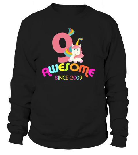 Awesome Since 2009 Unicorn Birthday Gift Women's Sweatshirt