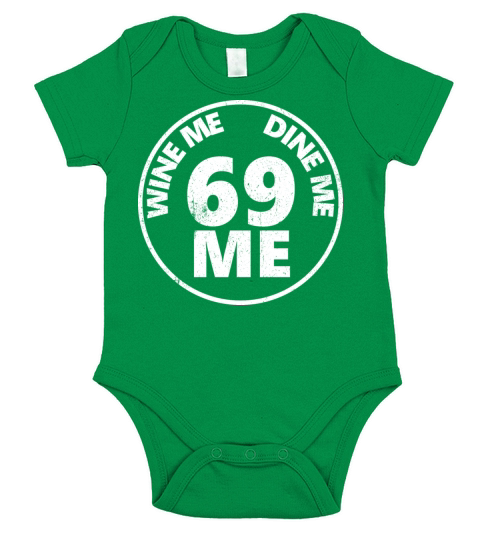 Wine Me Dine Me 69 Me Short Sleeve Baby One-Piece