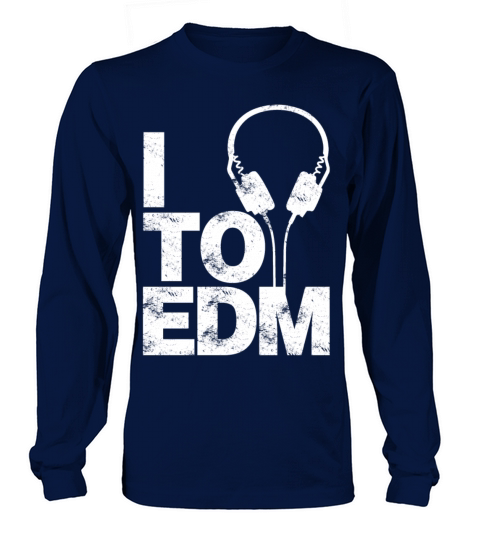 I Listen To EDM Men's Long Sleeve
