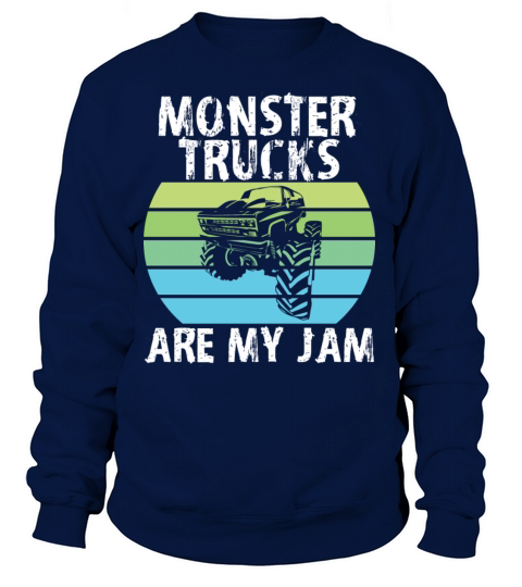 Monster Trucks are my Jam Women's Sweatshirt