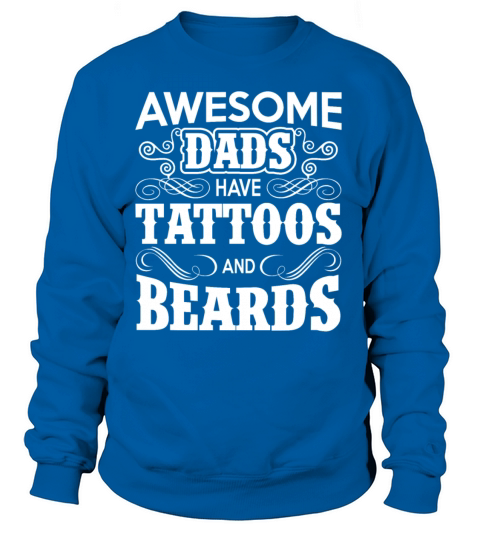 Awesome Dads Have Tattoos And Beards Women's Sweatshirt