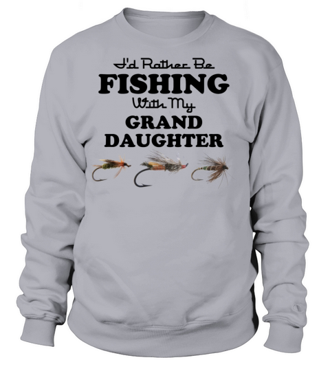Rather Be Fishing Granddaughter Women's Sweatshirt