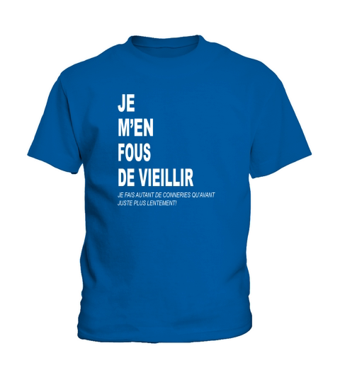 JE MEN FOUS DE VIEILLIR HUMOUR DRÔLE Kids T-Shirt