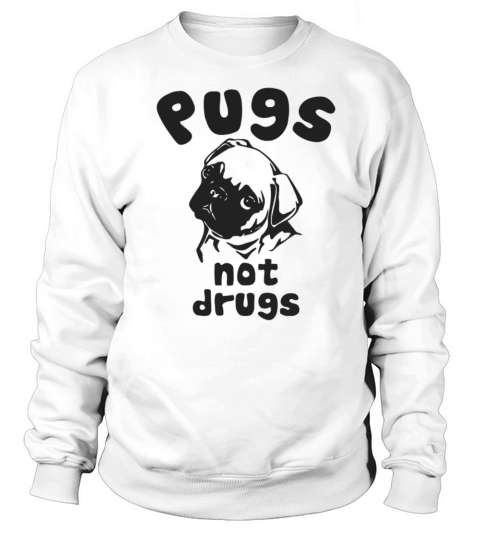 Pugs Not Drugs Funny Animal Women's Sweatshirt
