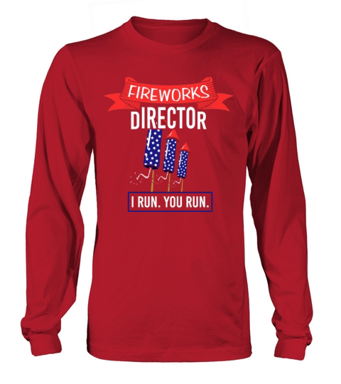 Fireworks Director I RUN YOU RUN Firework American Women's Long Sleeve