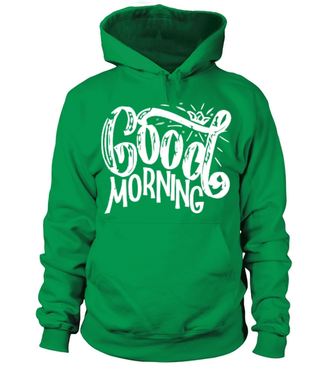 Good Morning Women's Hoodie