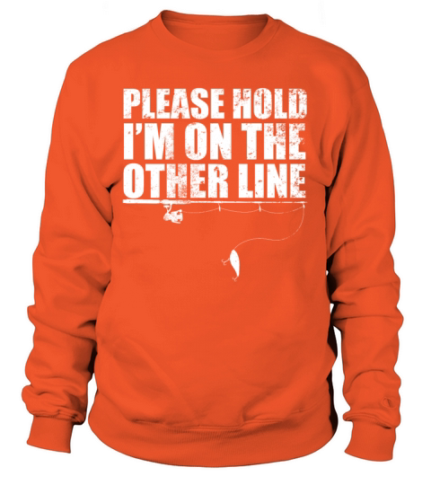 Please Hold Im On The Other Line design Gift For Men's Sweatshirt