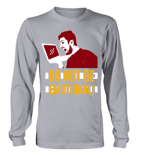 Do not be Emotional Women's Long Sleeve