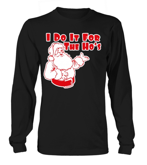 I Do It For The Hos Women's Long Sleeve