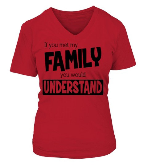 Mens If You Met My Family Understand Funny Women's V-Neck T-shirt