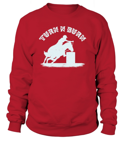 Barrel Racing Racer Rodeo Turn N Burn Quote Gift Women's Sweatshirt