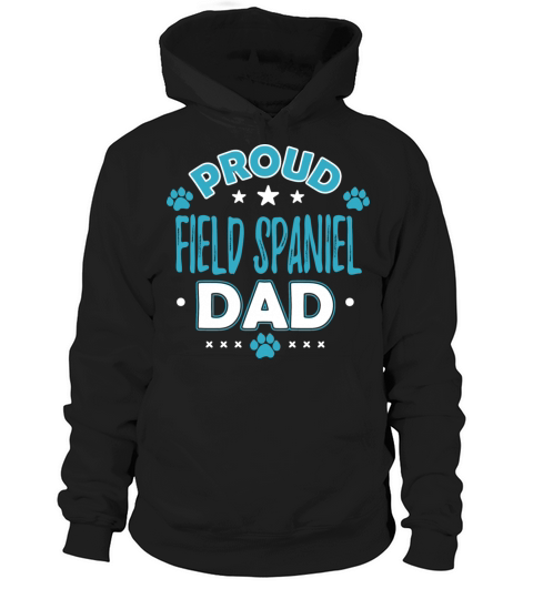 Cool Funny Field Spaniel Dad Dog Owner Sayings Fun Women's Hoodie