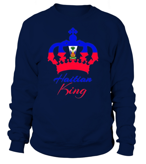 Haitian King Mens Perfect Haiti Flag Crown Gift Sweatshirt Unisex