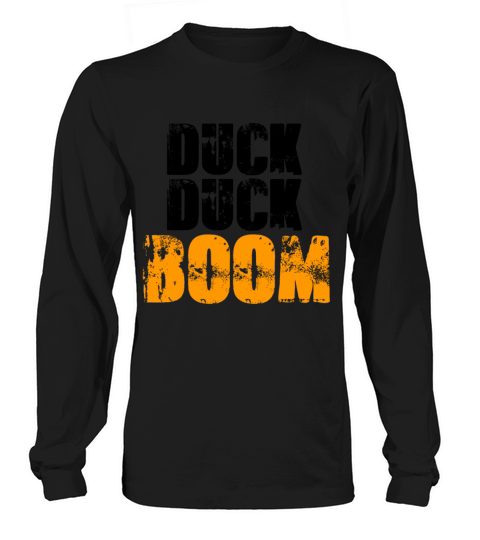 "Duck Duck Boom" Duck Hunting Outdoor Hobby Sports Women's Long Sleeve