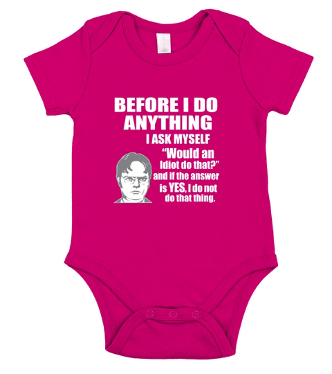 Office Dwight Quote  Before I Do Anything \ Short Sleeve Baby One-Piece