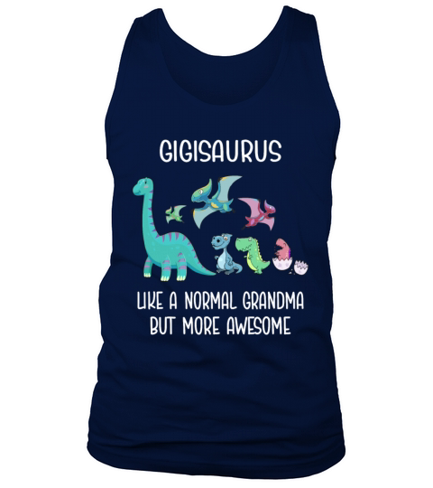 Gigisaurus Like A Normal Grandma But Awesome Men's Tank Top