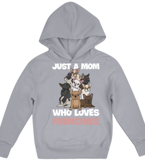 Just a mom who loves frenchies Design for your Kids Hoodie