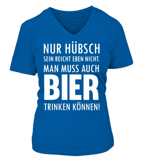 Nur hübsch sein reicht nicht - Ladies V-Neck V-neck T-Shirt Woman