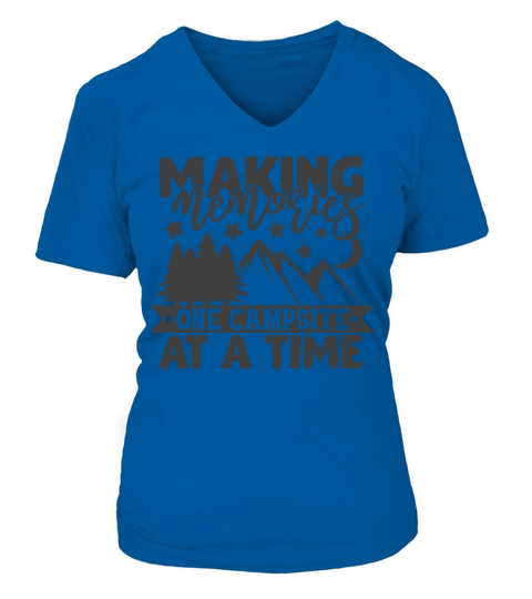 Making Memories One Campsite At A Time Funny Women's V-Neck T-shirt