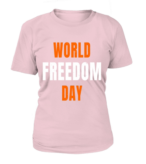 World Freedom Day graphic Orange White Text Women's T-Shirt