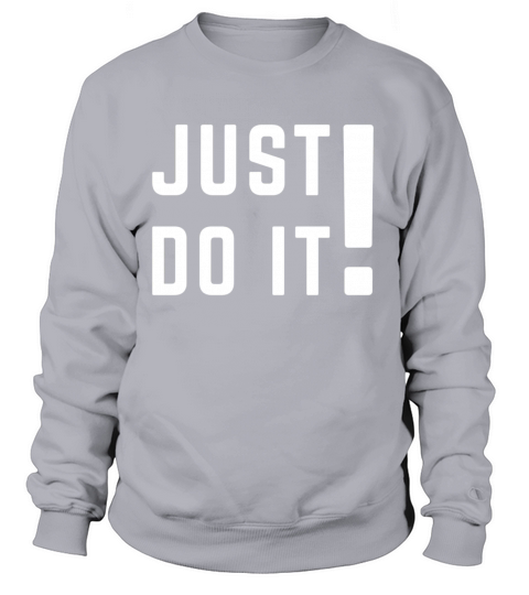 Just Do It Cool Quotes Women's Sweatshirt