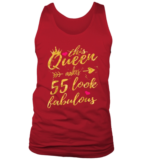 This Queen Makes 55 Look Fabulous 55th Birthday Tank Top Unisex