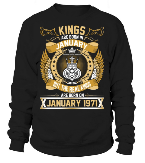 The Real Kings Are Born On January 1971 Women's Sweatshirt