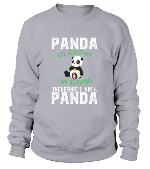 Panda are awesome i am awesome therefore i am Women's Sweatshirt