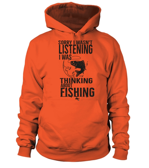 Sorry I Wasnt Listening I Was Thinking About Fishi Women's Hoodie