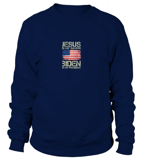 Jesus Is My Savior Biden Is My President Women's Sweatshirt