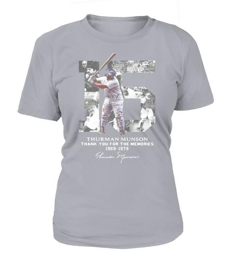 Thurman Munson thank you for the memories 1969 1979 signature shirt T-Shirt Woman