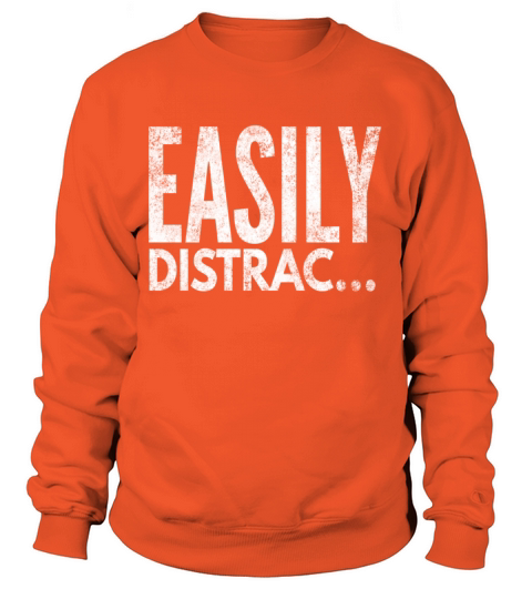 ADHD OCD Awareness Funny Shirt Easily Distracted Women's Sweatshirt