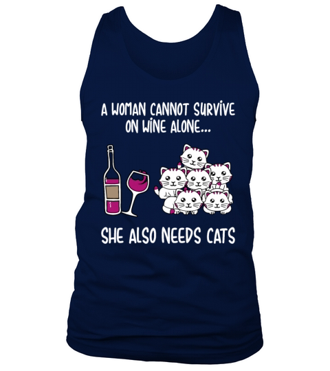 A Woman Cannot Survive On Wine Alone She Needs Cat Men's Tank Top