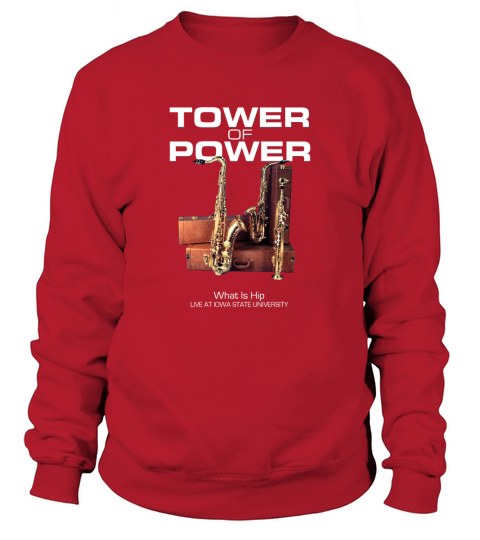 Tower of Power - What Is Hip Sweatshirt Unisex