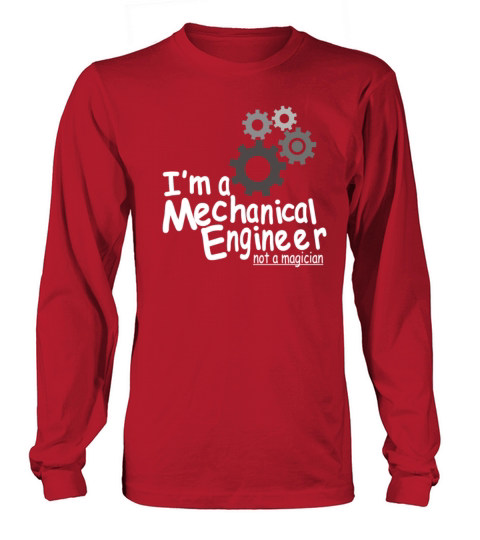 Im a mechanical engineer not a magician Men's Long Sleeve