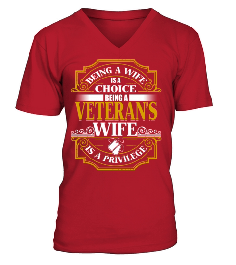 Being a Veterans Wife Is A Privilege T Shirt Men's V-Neck T-shirt