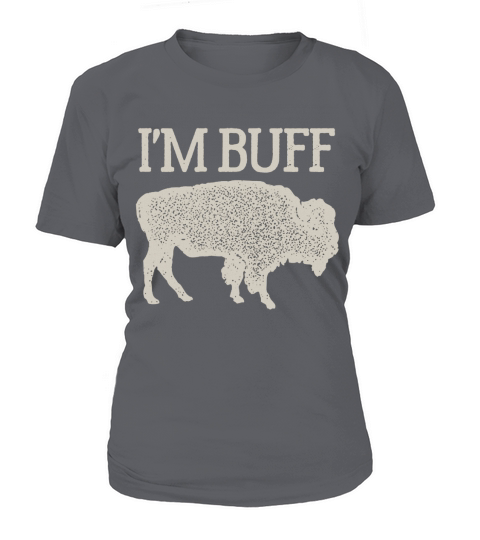 Im Buff Buffalo Animal Bison Pun Humor T-Shirt T-Shirt Woman