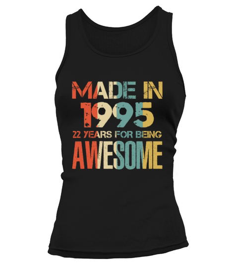 Made In 1995 23 Years Of Awesomeness t-shirt Women's Tank Top