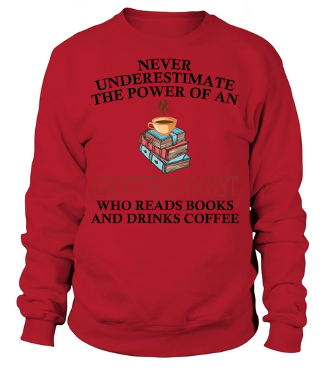 Ornithologist Reading Books And Coffee Lover Sweatshirt Unisex