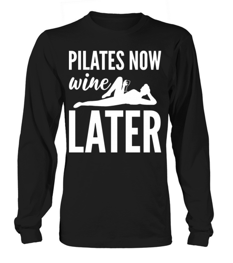 Pilates Now Wine Later Women's Long Sleeve
