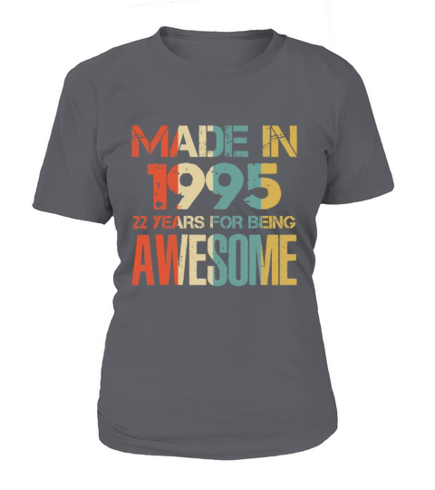 Made In 1995 23 Years Of Awesomeness t-shirt Women's T-Shirt