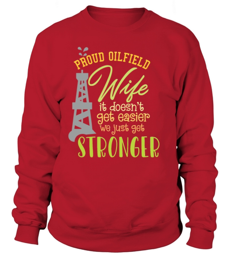 Oilfield Wife Roughneck Oil Drilling Gift Idea Women's Sweatshirt