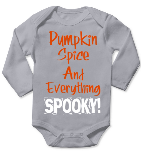 PUMPKIN SPICE AND EVERYTHING SPOOKY Long Sleeve Baby One-Piece