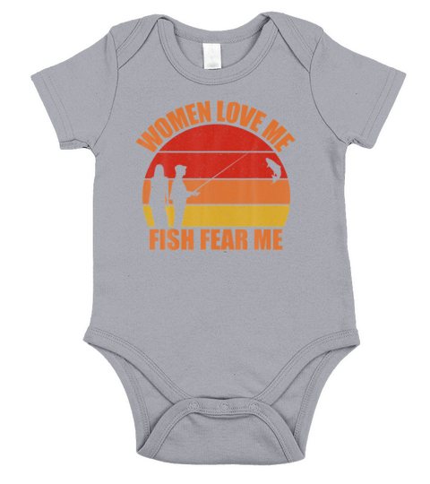 Women Love Me Fish Fear Me, Funny Fishing Gift Short Sleeve Baby One-Piece
