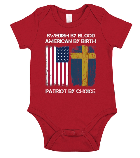 SWEDISH By Blood American By Birth Patriot By Choice - Flag T-Shirt Short Sleeve Baby One-Piece