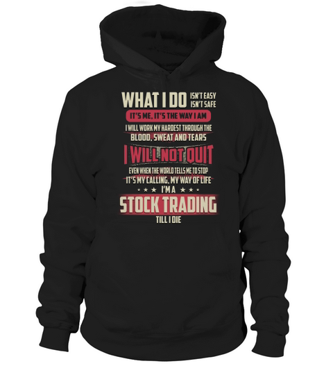 Stock Trading What I do Job Hoodie Unisex