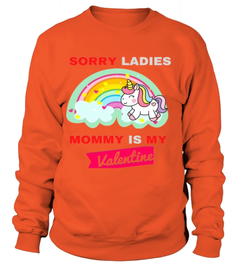 Sorry Ladies Mommy Is My Valentine Women's Sweatshirt