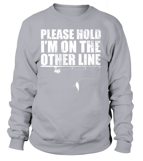 Please Hold Im On The Other Line design Gift For Women's Sweatshirt